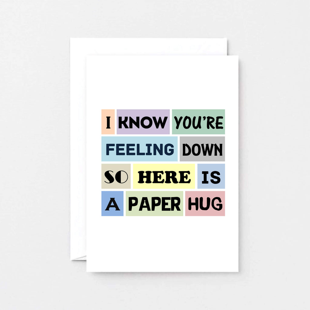 Paper Hug Card by SixElevenCreations. Reads I know you're feeling down so here is a paper hug. Product Code SE0103A6