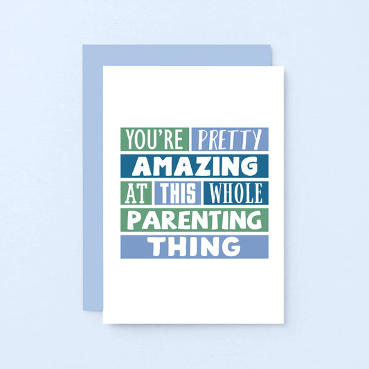 Encouragement Card by SixElevenCreations. Reads You're pretty amazing at this whole parenting thing. Product Code SE0192A6