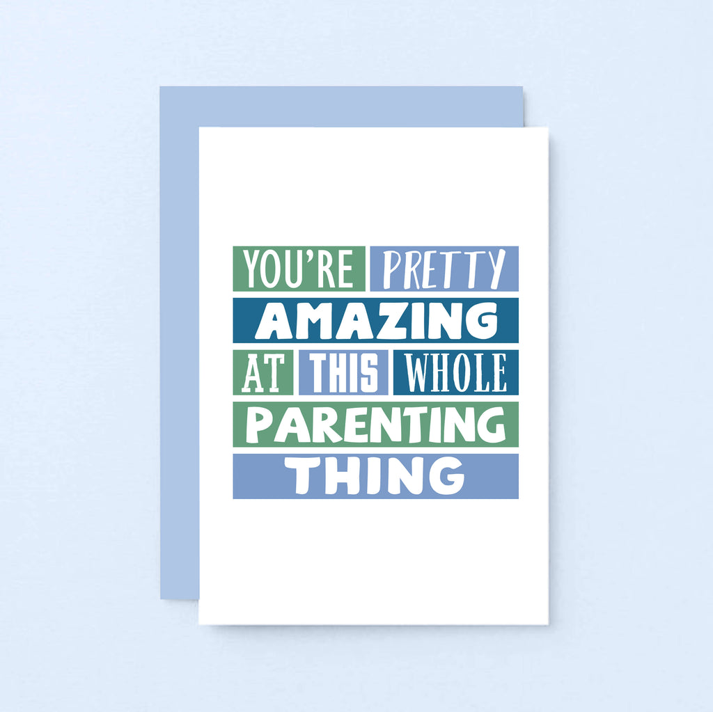 Encouragement Card by SixElevenCreations. Reads You're pretty amazing at this whole parenting thing. Product Code SE0192A6