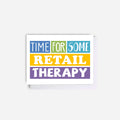 Giftcard Wallet by SixElevenCreations. Reads Time for some retail therapy. Product Code SES0010A7