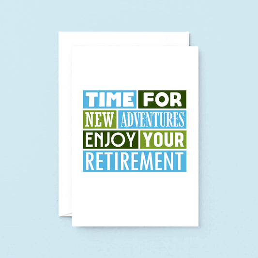 Retirement Card by SixElevenCreations. Reads Time for new adventures. Enjoy your retirement. Product Code SE0101A5
