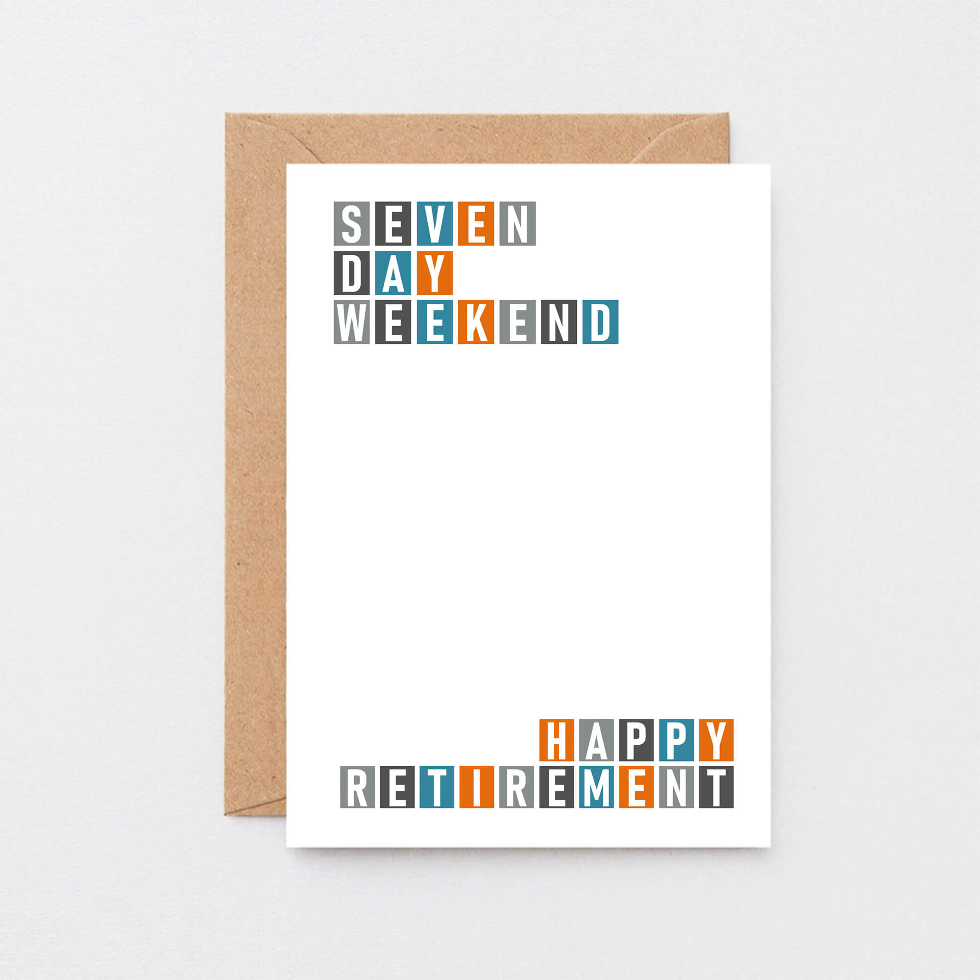 Retirement Card by SixElevenCreations. Reads Seven day weekend. Happy retirement. Product Code SE0329A6