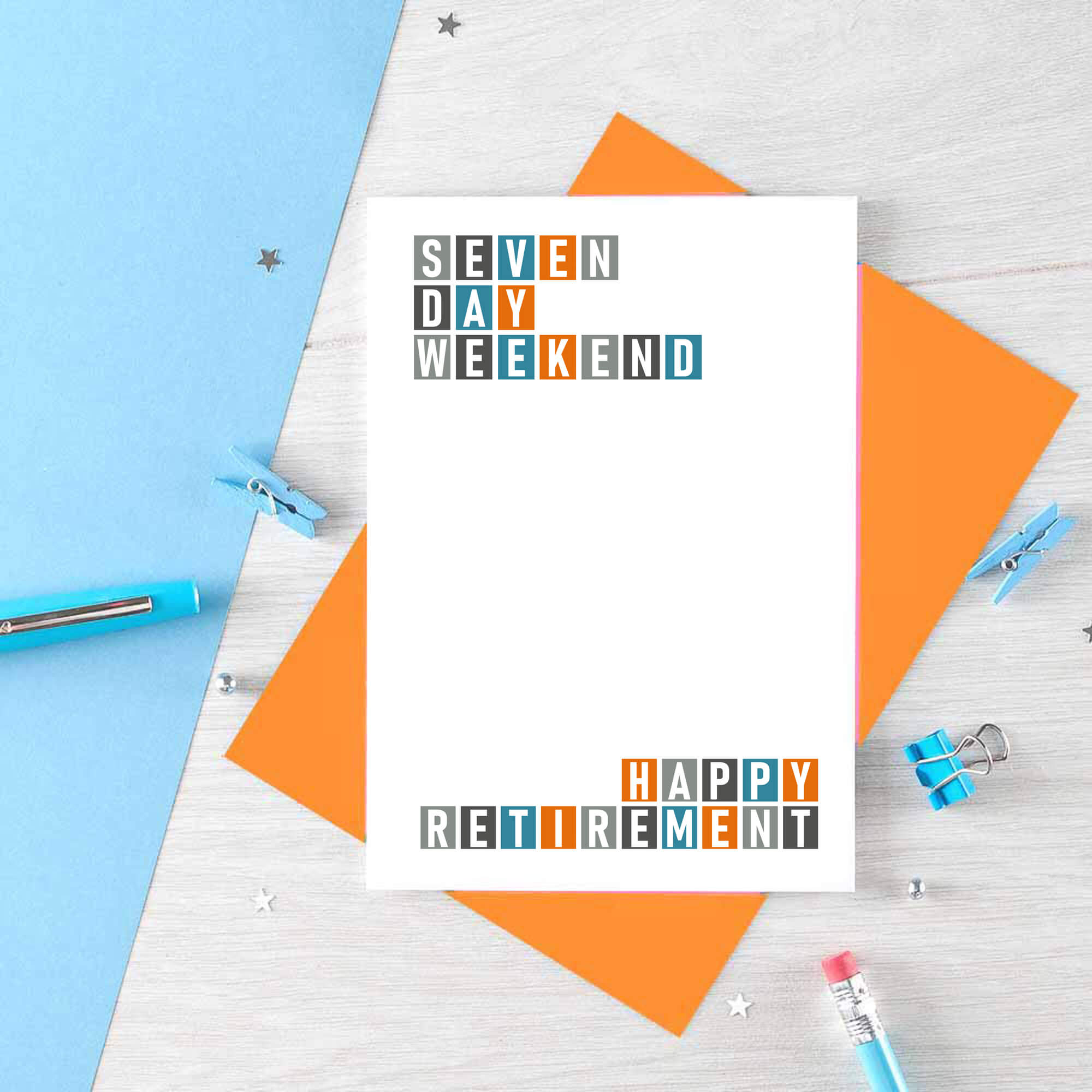 Retirement Card by SixElevenCreations. Reads Seven day weekend. Happy retirement. Product Code SE0329A6