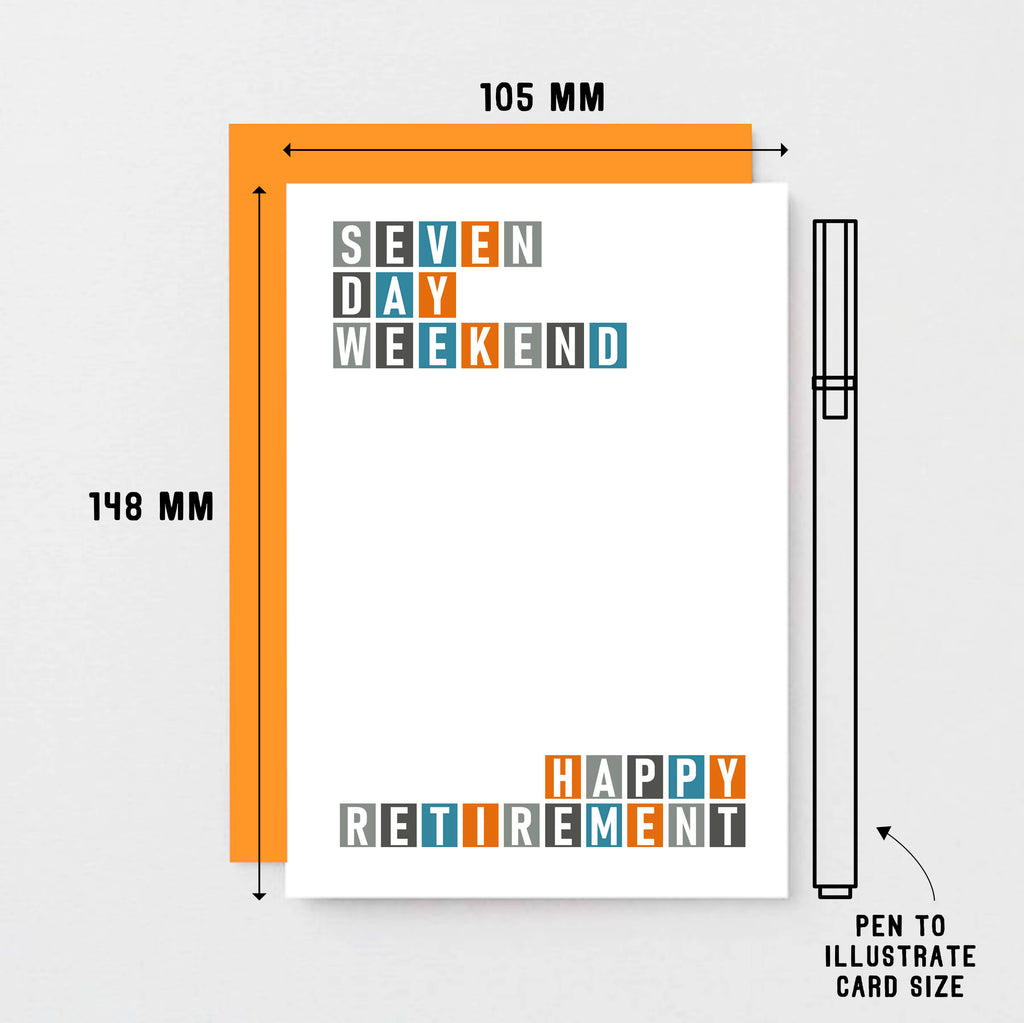 Retirement Card by SixElevenCreations. Reads Seven day weekend. Happy retirement. Product Code SE0329A6