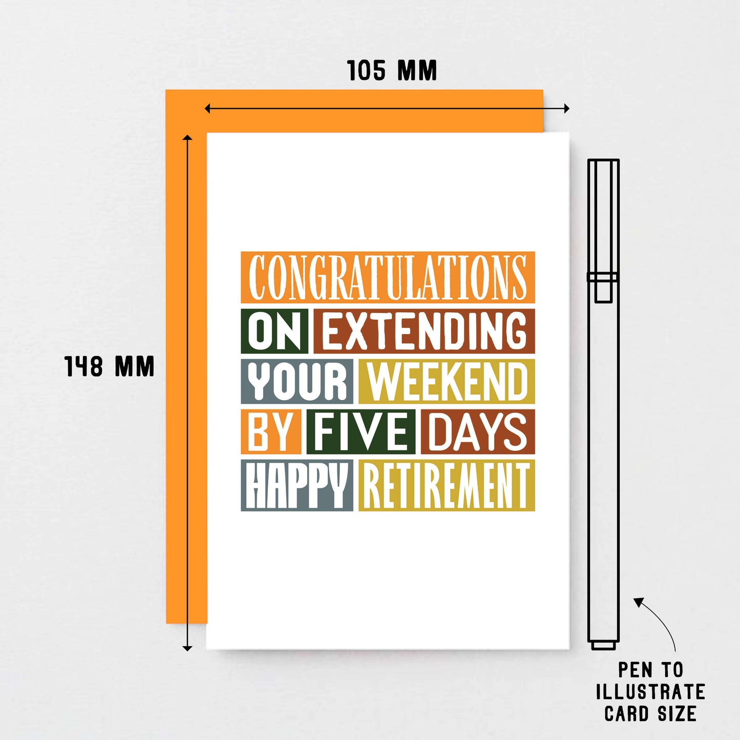 Funny Retirement Card by SixElevenCreations. Reads Congratulations on extending your weekend by five days. Happy Retirement. Product Code SE0015A6