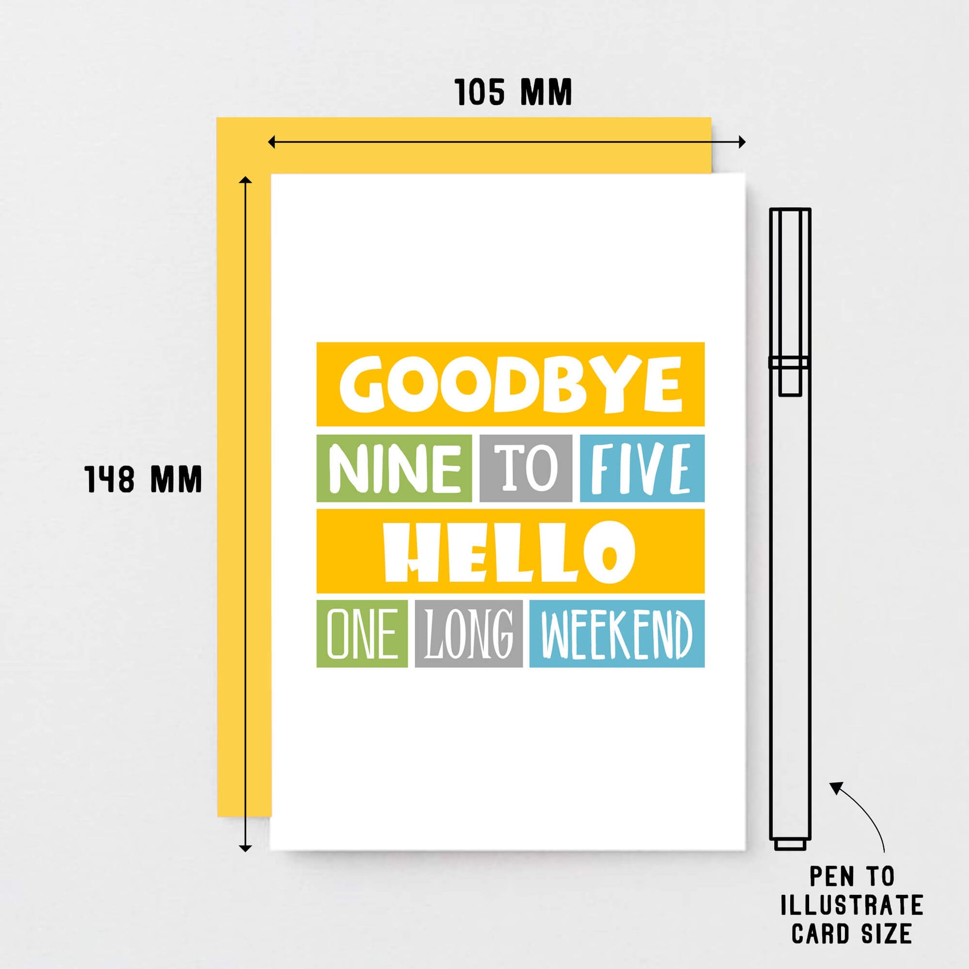 Retirement Card by SixElevenCreations. Reads Goodbye nine to five Hello one long weekend. 