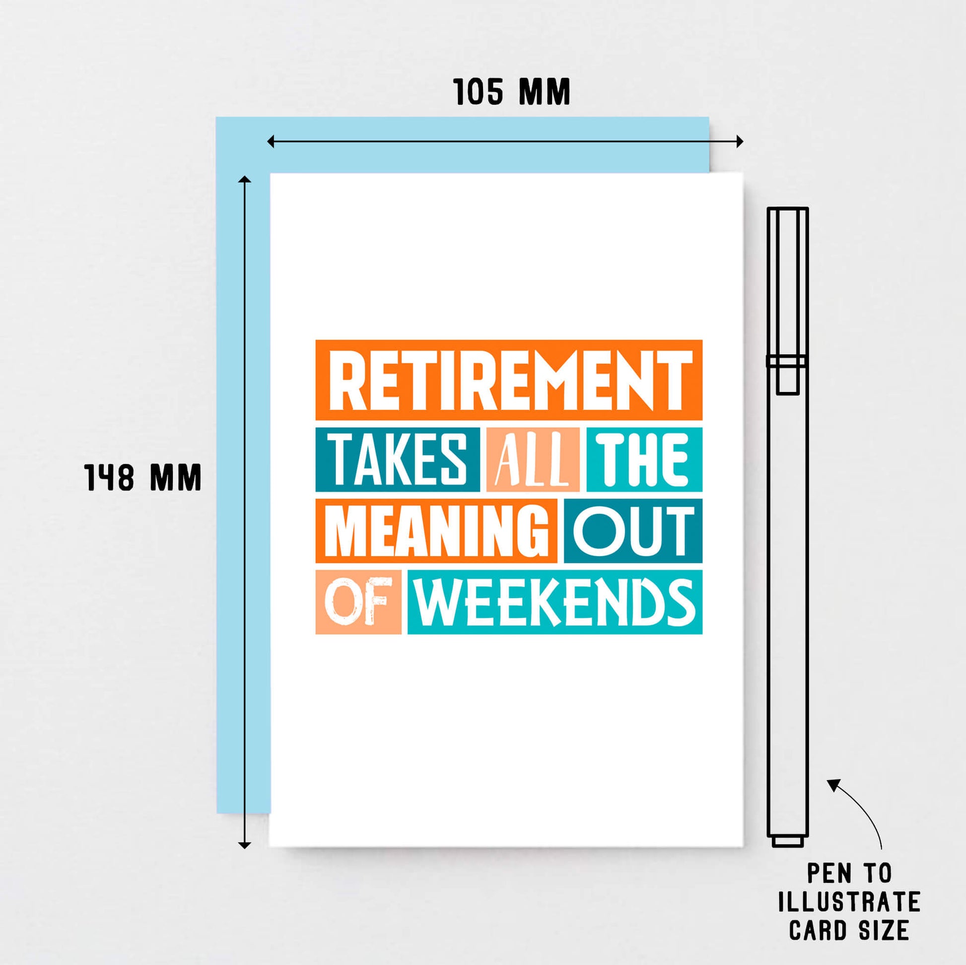 Retirement Card by SixElevenCreations. Reads Retirement takes all the meaning out of weekends. Product Code SE0220A6