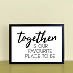 Our Favourite Place To Be Print-SixElevenCreations-SEL0012