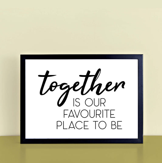Our Favourite Place To Be Print-SixElevenCreations-SEL0012