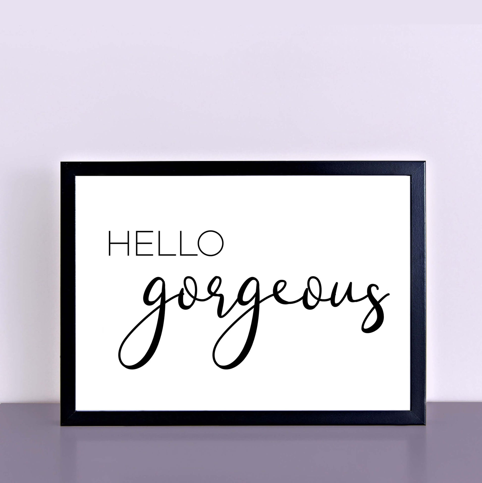 Hello Gorgeous Text Poster-SixElevenCreations-SEP0016