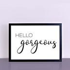 Hello Gorgeous Text Poster-SixElevenCreations-SEP0016