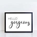 Hello Gorgeous Text Poster-SixElevenCreations-SEP0016