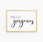 Hello Gorgeous Text Poster-SixElevenCreations-SEP0016