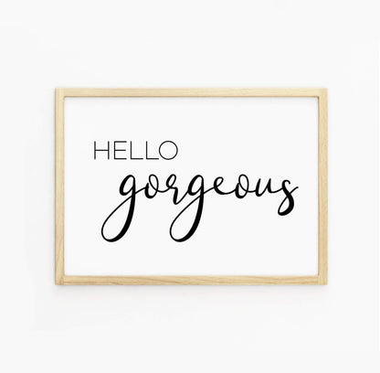 Hello Gorgeous Text Poster-SixElevenCreations-SEP0016
