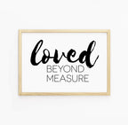 Loved Beyond Measure Text Poster-SixElevenCreations-SEL0019
