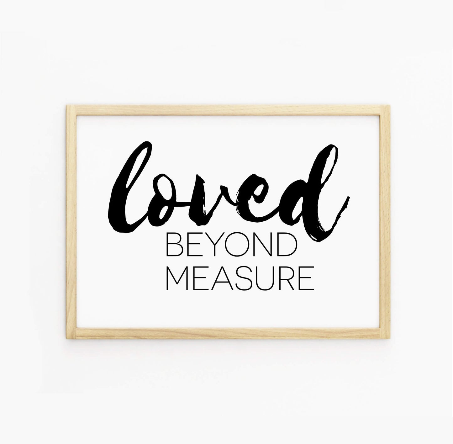Loved Beyond Measure Text Poster-SixElevenCreations-SEL0019