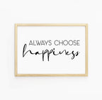Always Choose Happiness Print-SixElevenCreations-SEL0020
