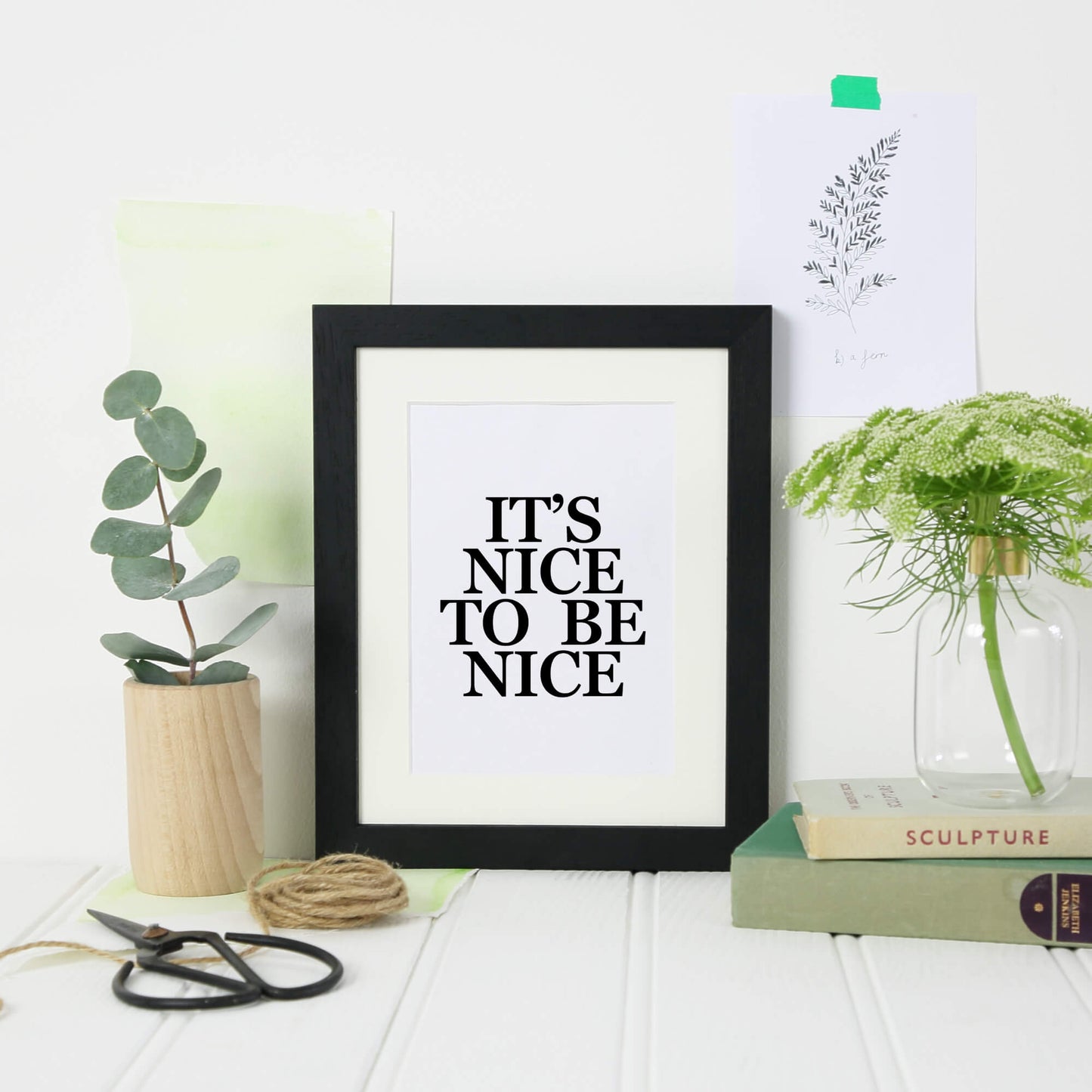 It's Nice To Be Nice Poster in black and white by SixElevenCreations. Product Code SEP0101