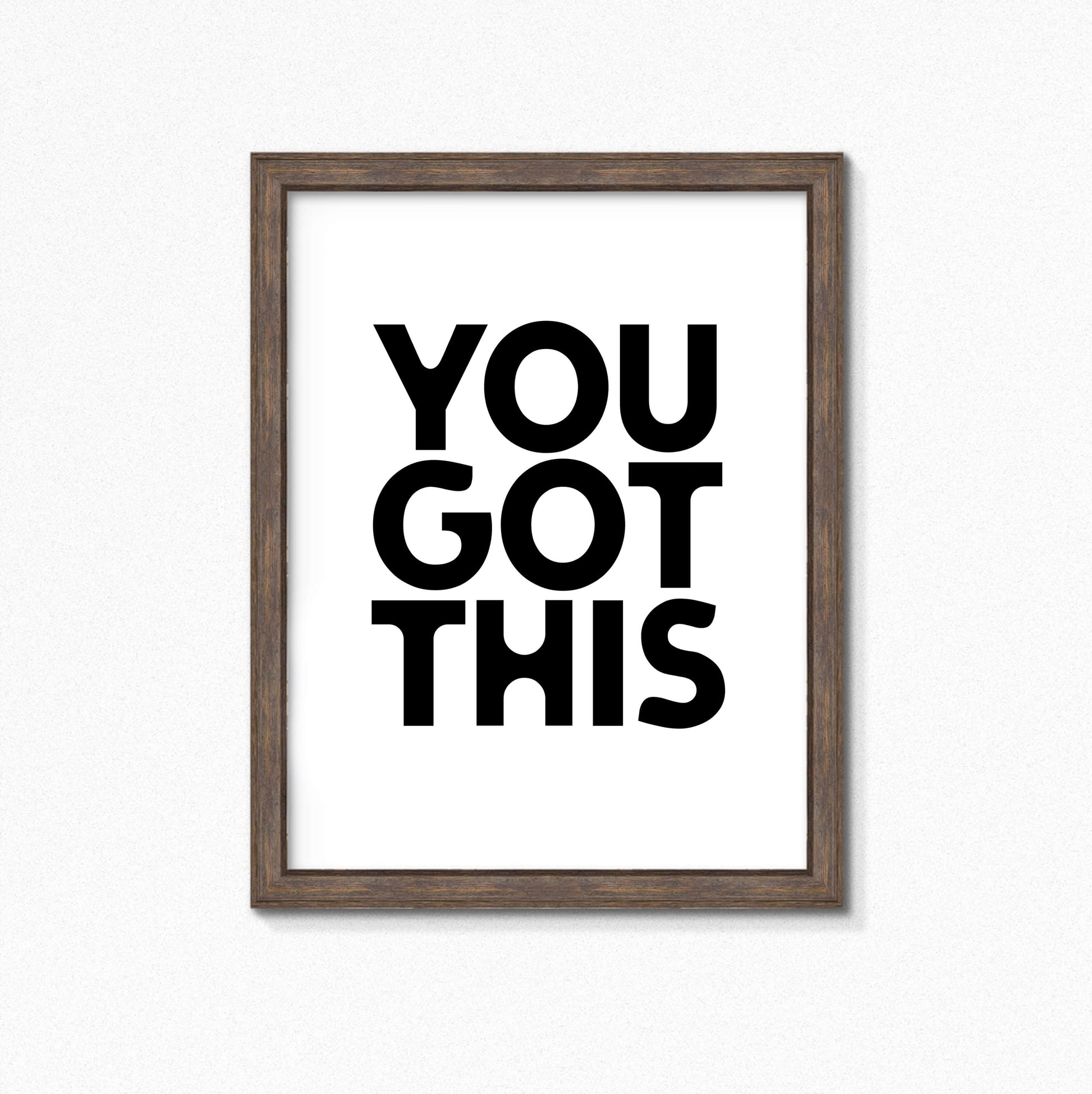 You Got This Motivational Print by SixElevenCreations. Product Code SEP0103