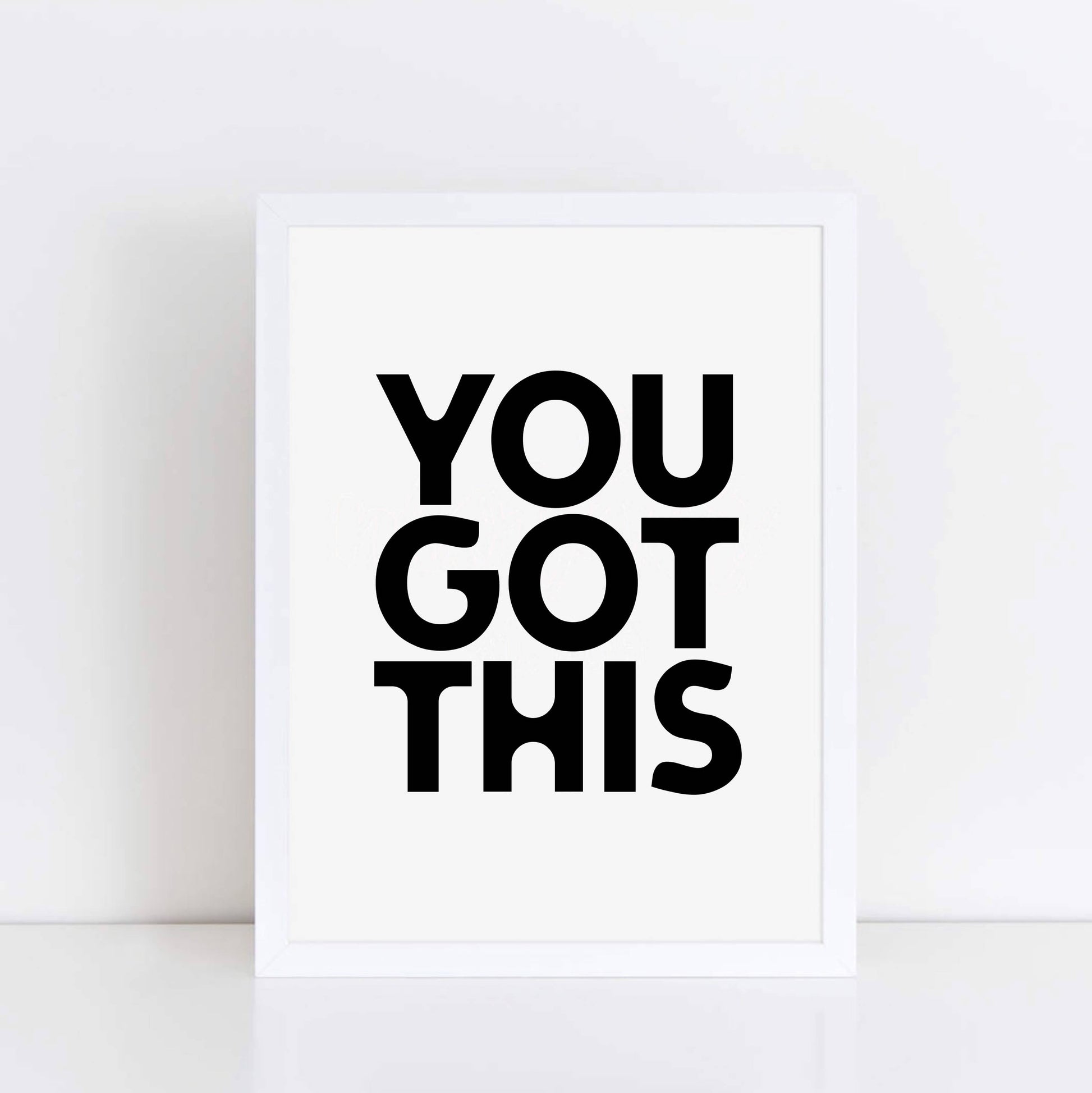 You Got This Motivational Print by SixElevenCreations. Product Code SEP0103