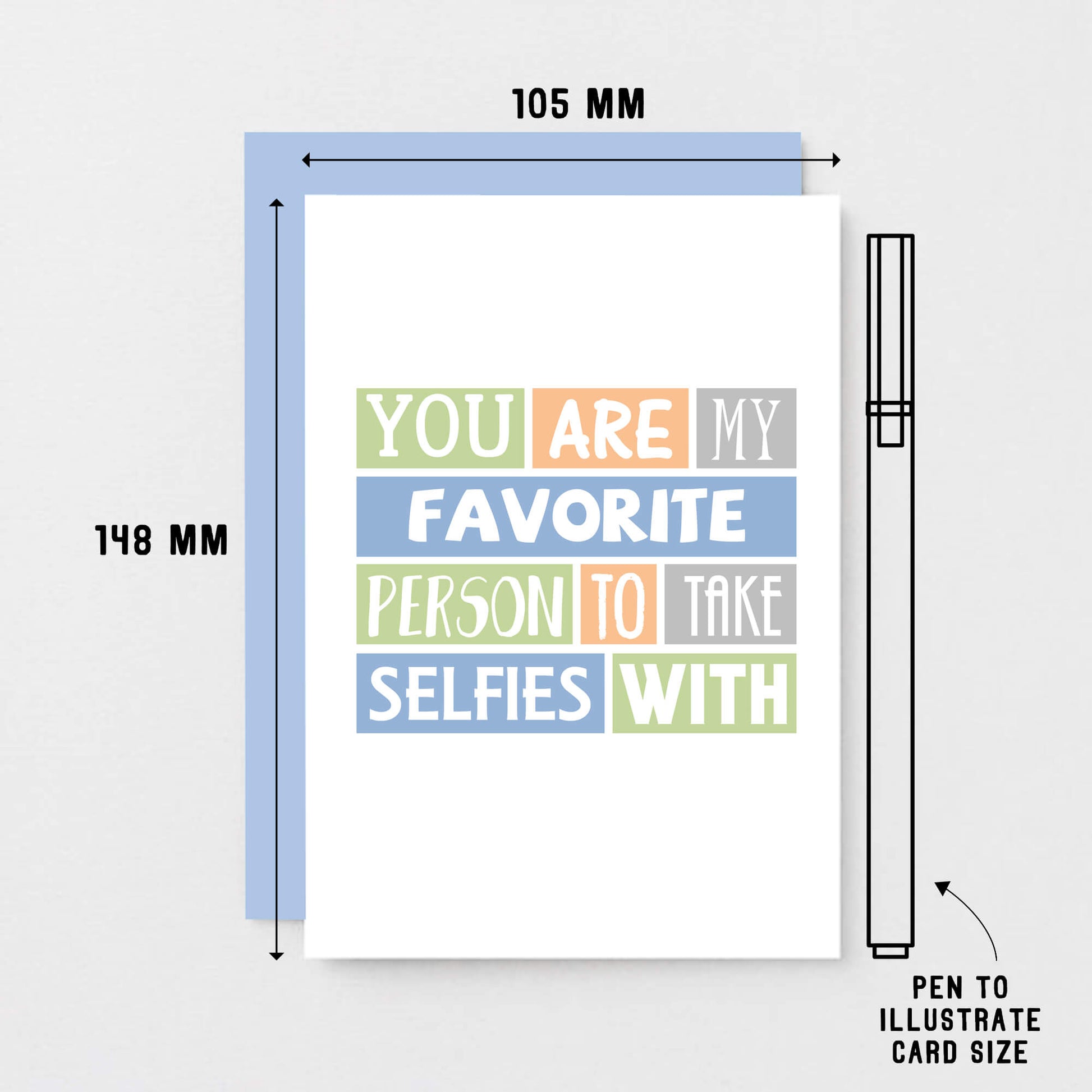 Favorite Person Card by SixElevenCreations. Reads You are my favorite person to take selfies with. Product Code SE0096A6_US