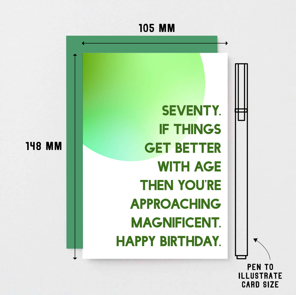 70th Birthday Card by SixElevenCreations. Reads Seventy. If things get better with age then you're approaching magnificent. Happy birthday. Product Code SE2058A6