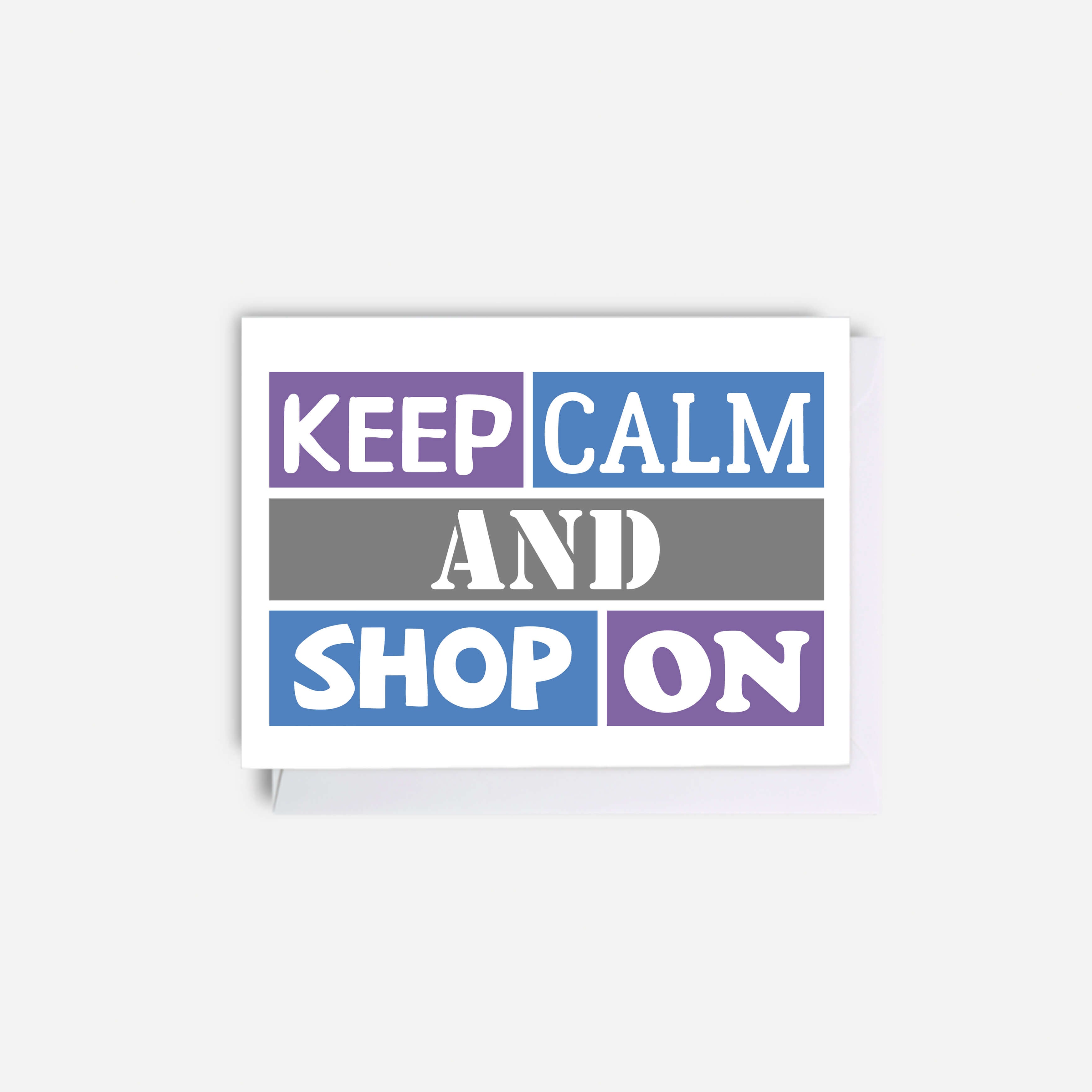 Keep Calm Gift Card Holder by SixElevenCreations. Card reads Keep Calm And Shop On. Product Code SES0001A7