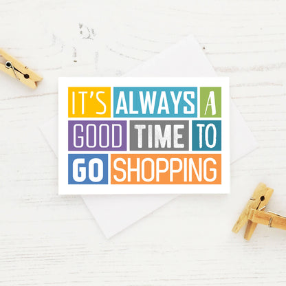 Gift Card Envelope by SixElevenCreations. Card reads It's always a good time to go shopping. Product Code SES0003A7