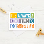 Gift Card Envelope by SixElevenCreations. Card reads It's always a good time to go shopping. Product Code SES0003A7