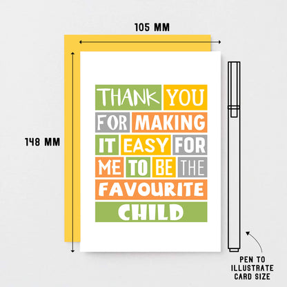 Brother Birthday Card by SixElevenCreations. Reads Thank you for making it easy for me to be the favourite child. Product Code SE0109A6