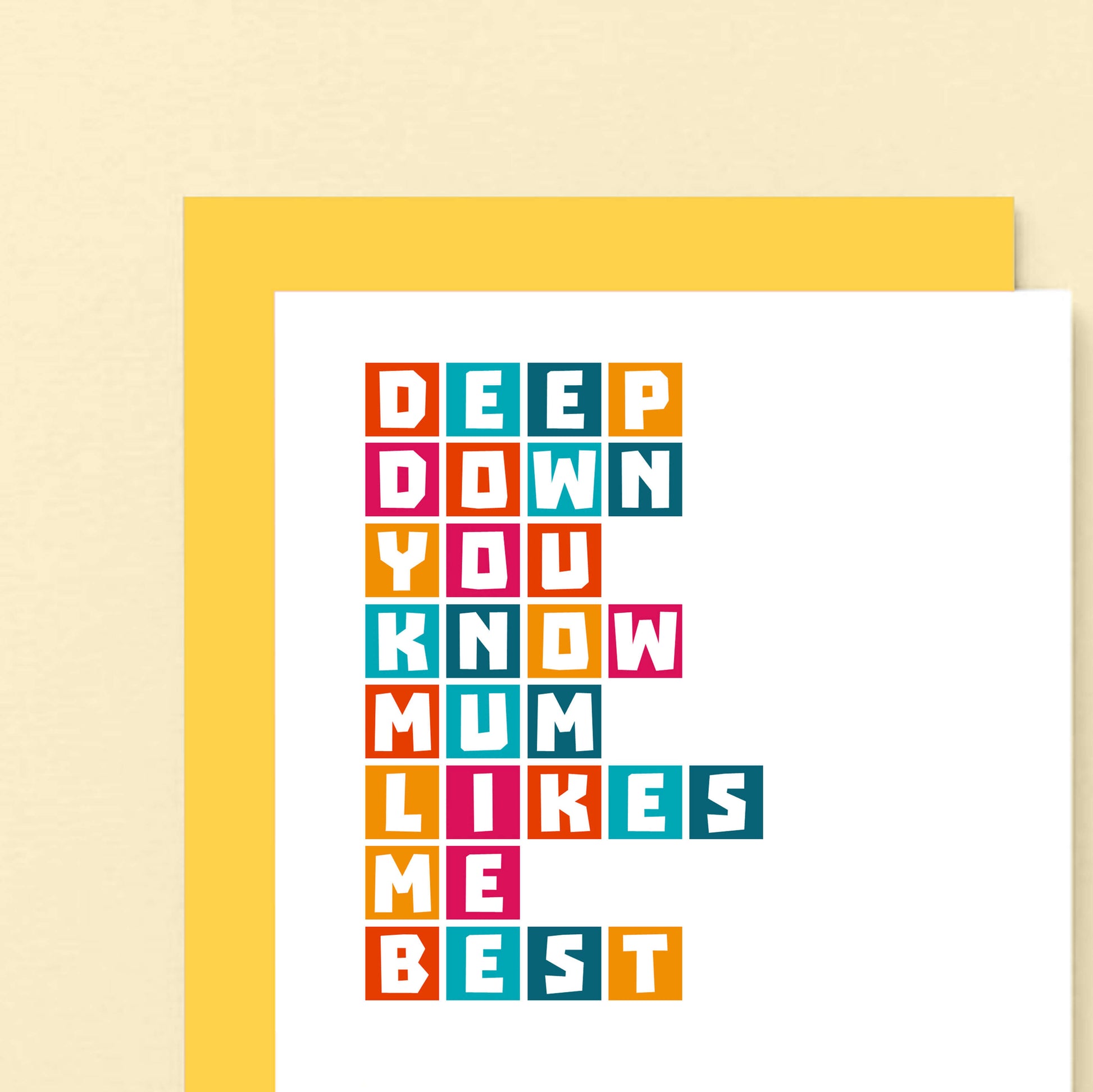Sister Card by SixElevenCreations. Reads Deep down you know mum likes me best. Product Code SE0336A6