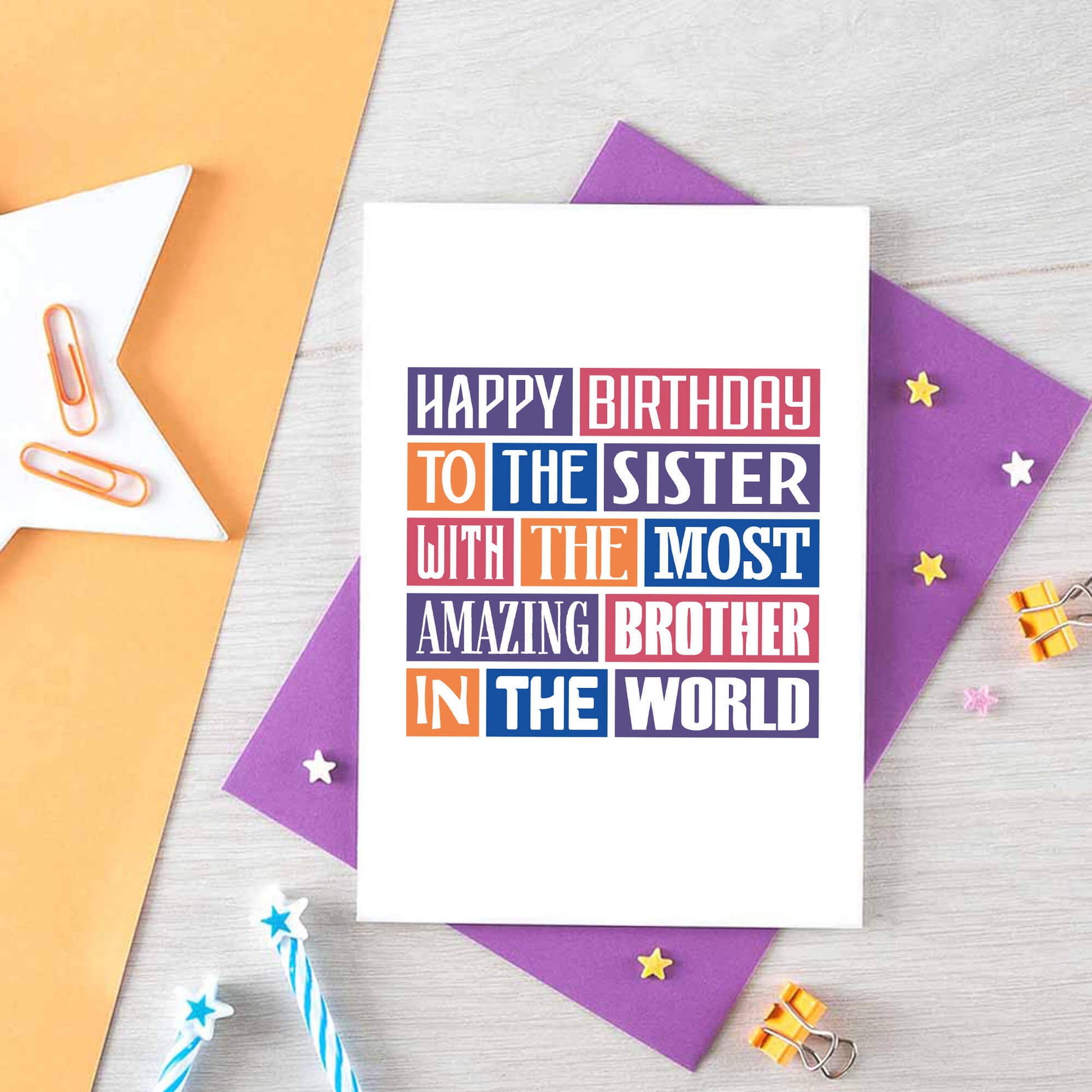 Sister Birthday Card by SixElevenCreations. Reads Happy birthday to the sister with the most amazing brother in the world. Product Code SE0146A6