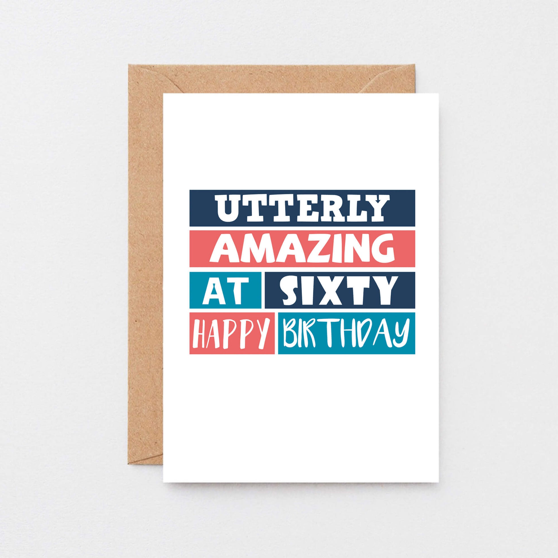 60th Birthday Card by SixElevenCreations. Reads Utterly amazing at sixty. Happy birthday. Product Code SE0229A6