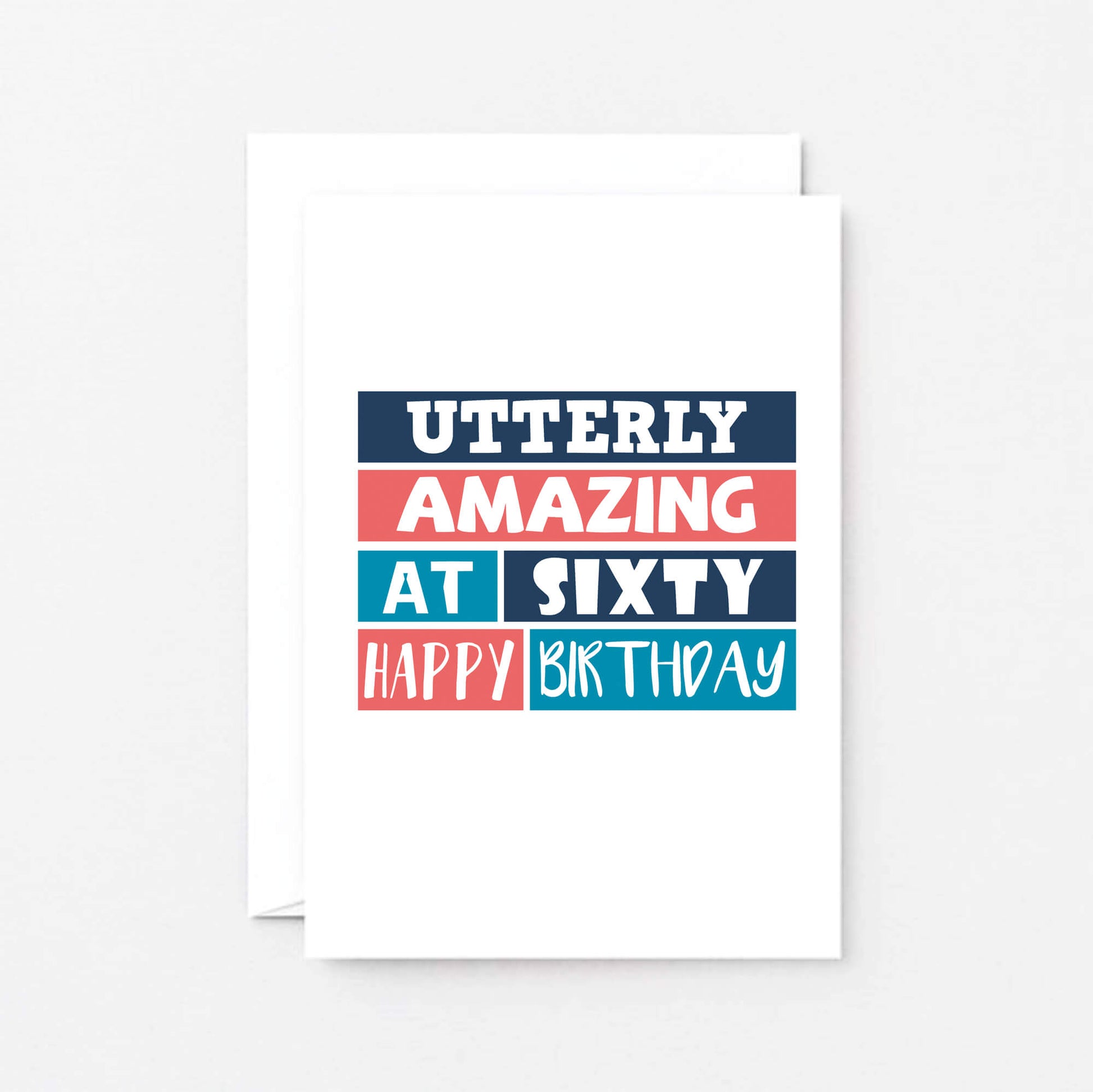 60th Birthday Card by SixElevenCreations. Reads Utterly amazing at sixty. Happy birthday. Product Code SE0229A6