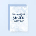 You Make Me Smile Every Day Card by SixElevenCreations. Product Code SE3020A6