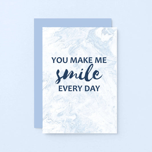 You Make Me Smile Every Day Card by SixElevenCreations. Product Code SE3020A6