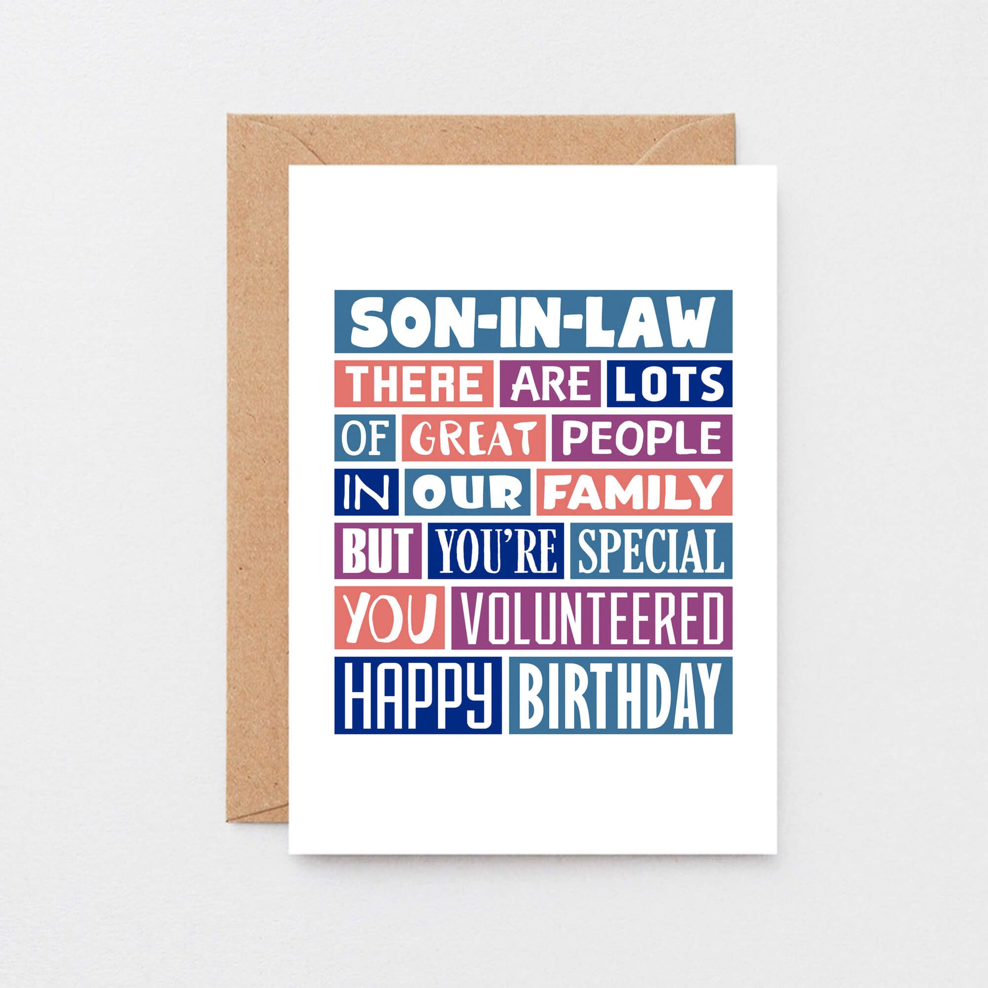 Big Son-in-Law Card by SixElevenCreations. Reads Son-in-law There are lots of great people in our family but you're special. You volunteered. Happy birthday. Product Code SE0342A5