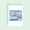 Best Things Greeting Card by SixElevenCreations. Reads Wishing you all the best things on your very special day. Product Code SE0017A6