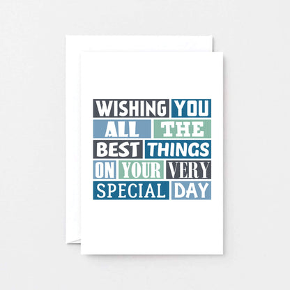 Best Things Greeting Card by SixElevenCreations. Reads Wishing you all the best things on your very special day. Product Code SE0017A6