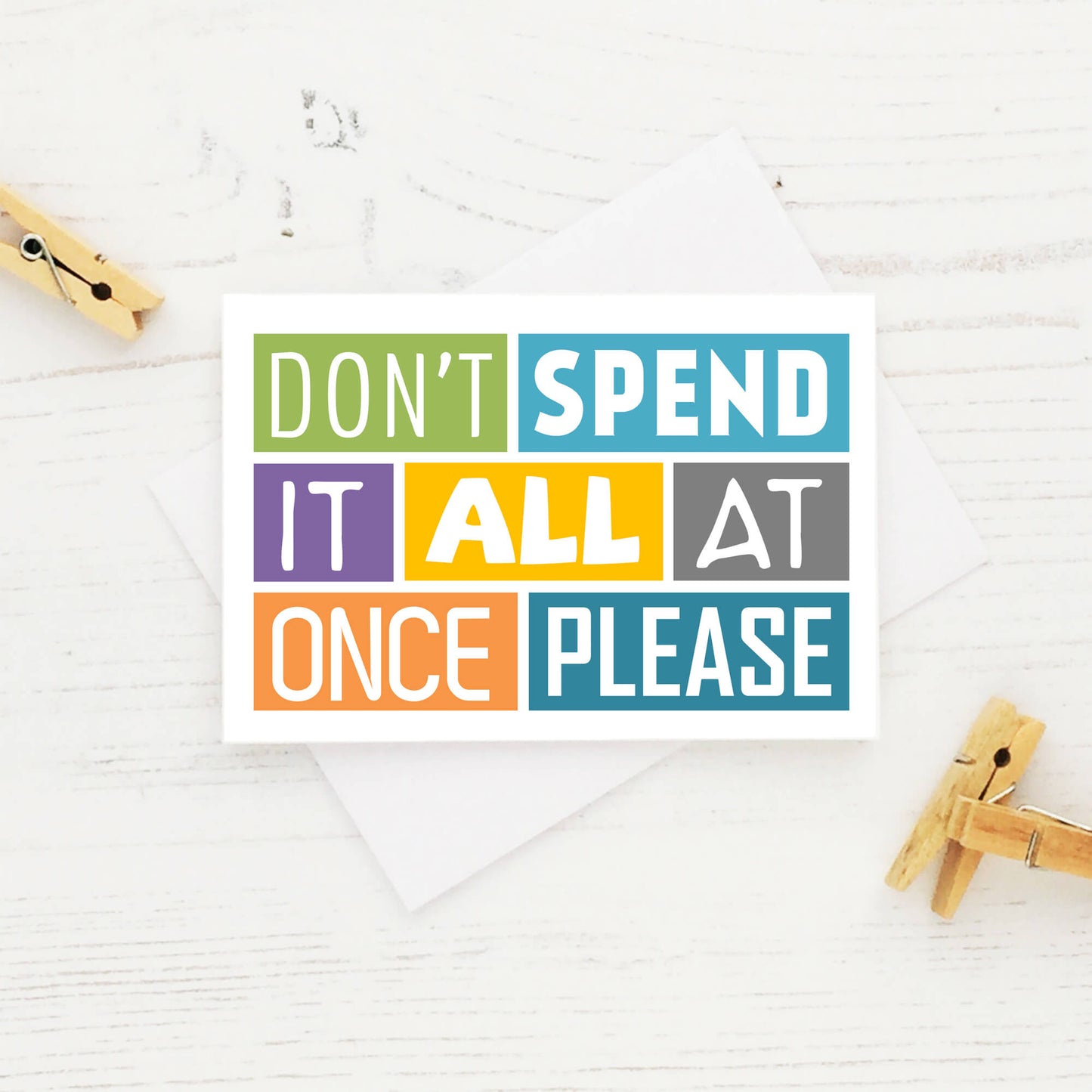 Gift Card Holder with the words Don't Spend It All At Once Please. Designed by SixElevenCreations. Product Code SES0004A7