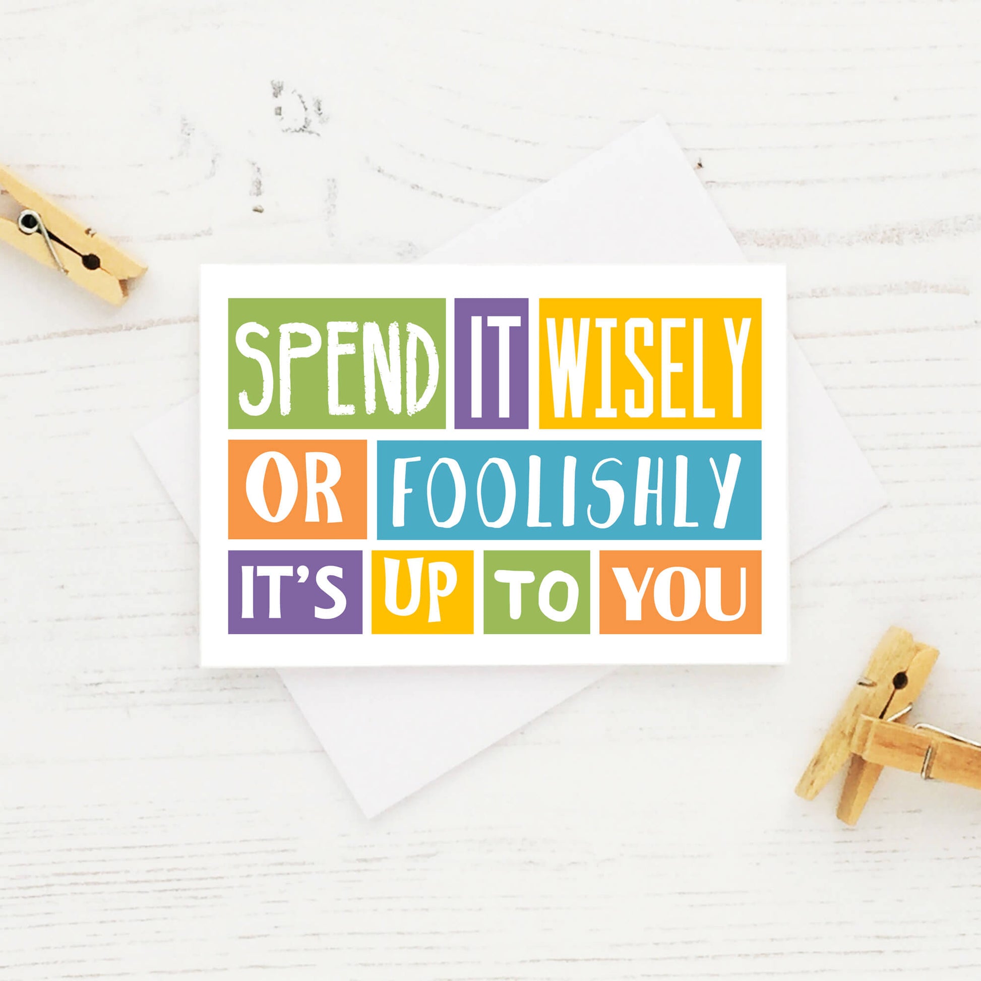 Gift Card Holder by SixElevenCreations. Reads Spend It Wisely Or Foolishly It's Up To You. Product Code SES000A7