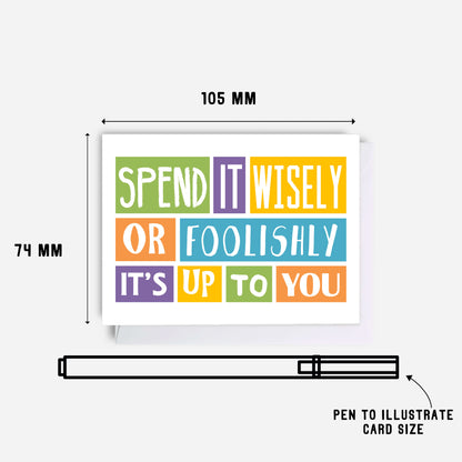 Gift Card Holder by SixElevenCreations. Reads Spend It Wisely Or Foolishly It's Up To You. Product Code SES000A7