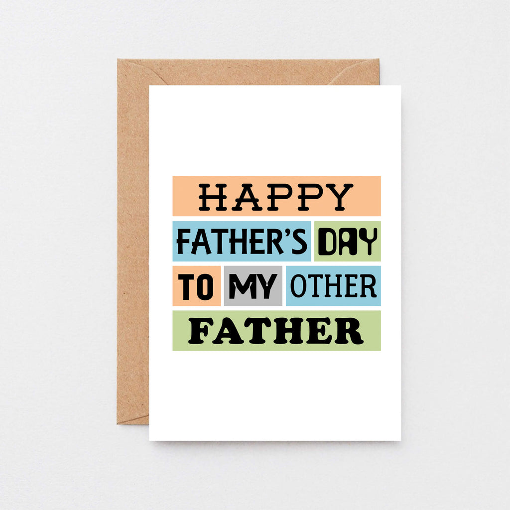 Father's Day Card by SixElevenCreations. Reads Happy Father's Day to my other father. Product Code SEF0003A6