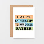 Father's Day Card by SixElevenCreations. Reads Happy Father's Day to my other father. Product Code SEF0003A6