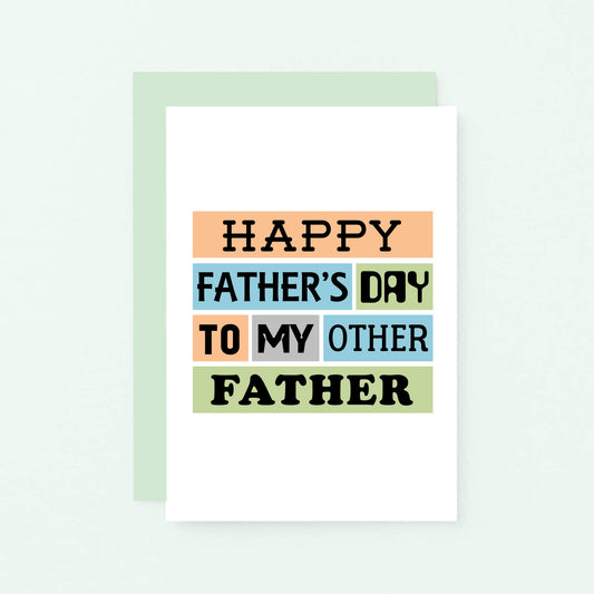 Father's Day Card by SixElevenCreations. Reads Happy Father's Day to my other father. Product Code SEF0003A6