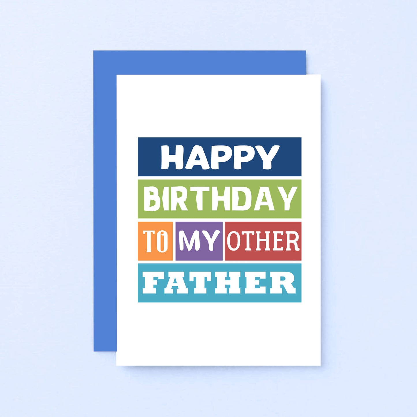 Other Father Birthday Card by SixElevenCreations. Reads Happy birthday to my other father. Product Code SE0142A6