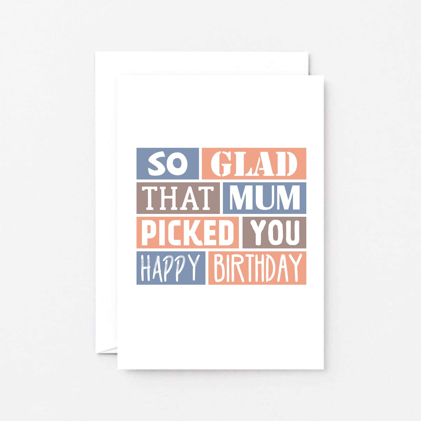 Stepdad Birthday Card by SixElevenCreations. Reads So glad that mum picked you. Happy birthday. Product Code SE0215A6