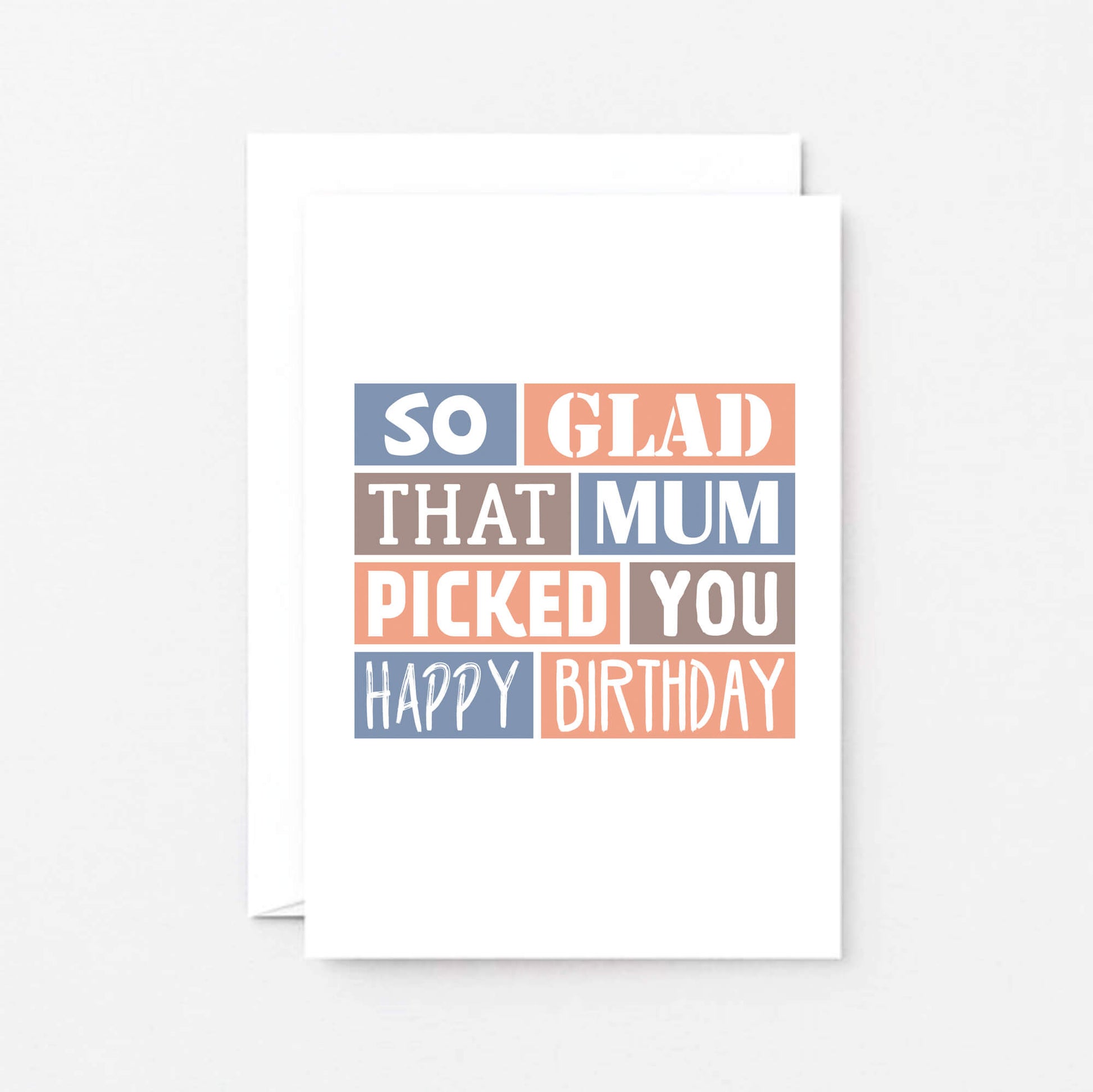 Stepdad Birthday Card by SixElevenCreations. Reads So glad that mum picked you. Happy birthday. Product Code SE0215A6