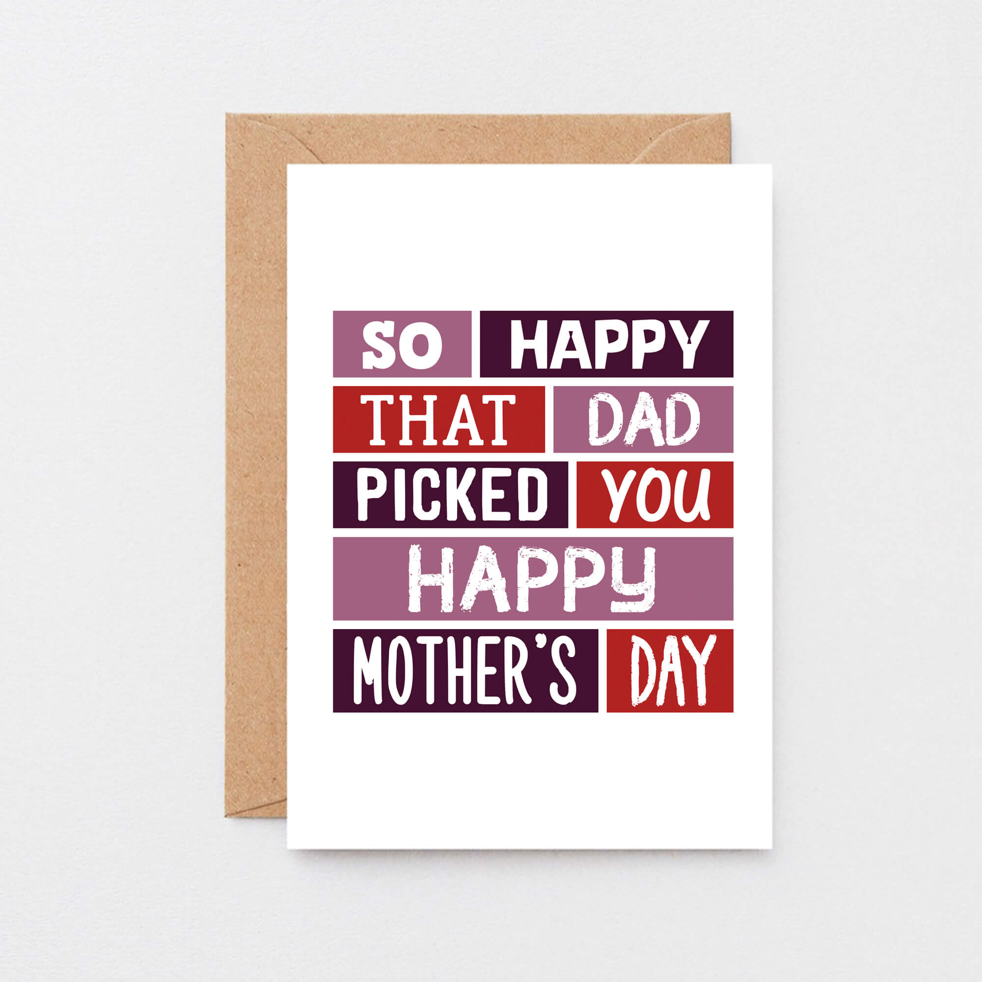 Stepmother Mother's Day Card by SixElevenCreations. Reads So happy that Dad picked you. Happy Mother's Day. Product Code SEM0004A6