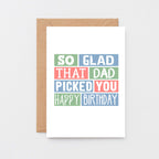 Stepmother Birthday Card by SixElevenCreations. Reads So glad that dad picked you. Happy birthday. Product Code SE0216A6